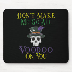 Funny Voodoo Quote - Witch Doctor Skull Mardi Gras Mouse Mat