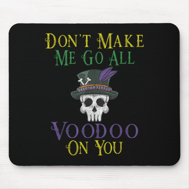 Funny Voodoo Quote - Witch Doctor Skull Mardi Gras Mouse Mat (Front)