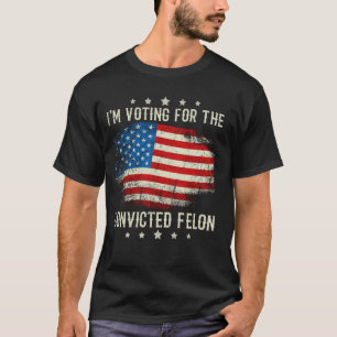 Funny Voting For The Convicted Felon Retro America T-Shirt