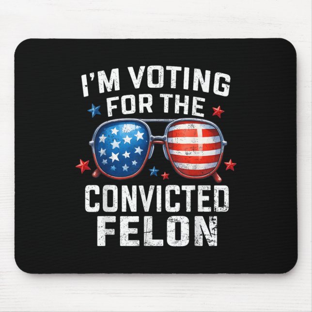 Funny Voting Trump 2024 Im Voting For The Mouse Mat (Front)