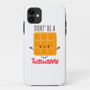 Funny Waffle Don't Be A Twatwaffle Case-Mate iPhone Case