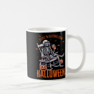 Funny Waiting For Halloween Skeleton Spooky Vibe Coffee Mug
