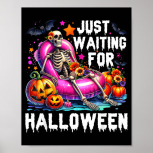 Funny Waiting For Halloween Skeleton Spooky Vibe Poster