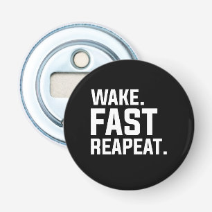 Funny Wake Fast Repeat Graphic Sarcastic Bottle Opener