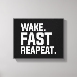 Funny Wake Fast Repeat Graphic Sarcastic Canvas Print