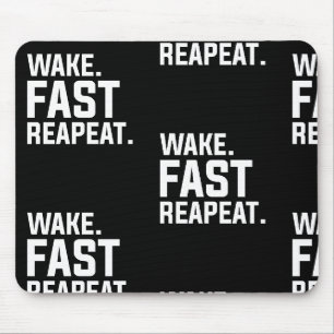 Funny Wake Fast Repeat Graphic Sarcastic  Mouse Mat