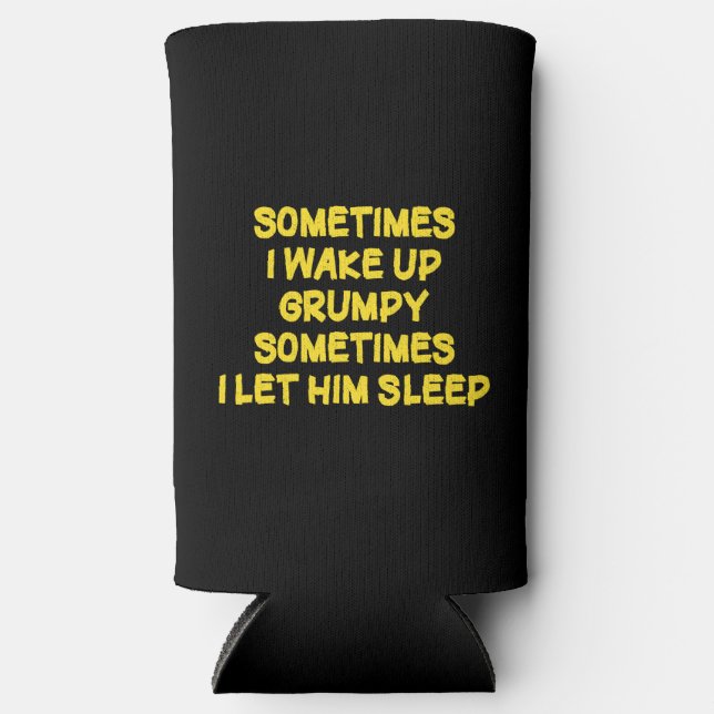 Funny Wake-Up Humour Grumpy Mornings for Him Seltzer Can Cooler (Front)