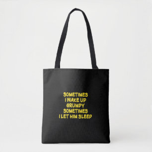 Funny Wake-Up Humour Grumpy Mornings for Him Tote Bag