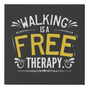 Funny Walking is a Free Therapy Quote Faux Canvas Print