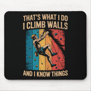 Funny Wall Climbing That's What I Do I Climb Walls Mouse Mat