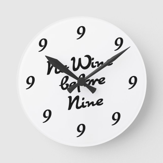 Funny Wall Clock - No Wine before Nine (Front)