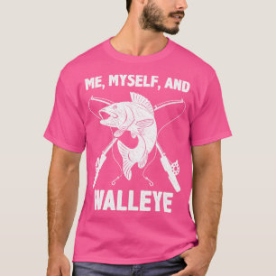 Funny Walleye Fishing Pun Fisherman Saying Fish T-Shirt