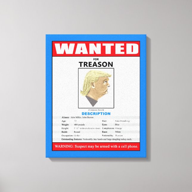 Funny Wanted Trump For Treason Canvas Print (Front)