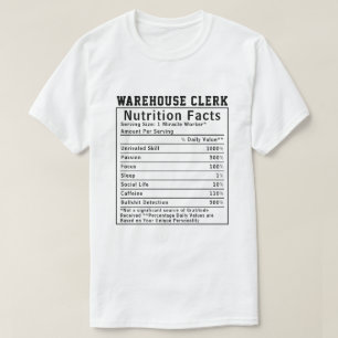 Funny Warehouse Clerk Nutrition Facts Boss Gift T-Shirt