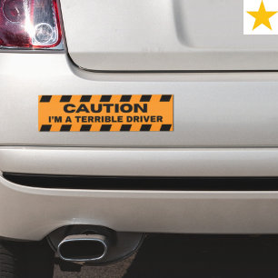 Funny Warning Caution Bad Driver Driving Humor  Bumper Sticker
