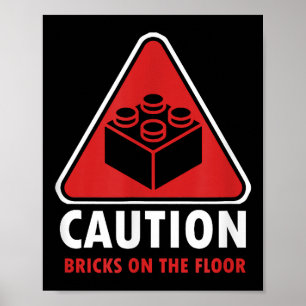 Funny Warning Caution Building Blocks Bricks On Fl Poster