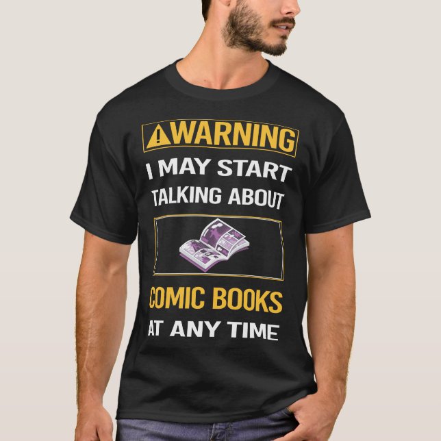 Funny Warning Comic Books Comics T-Shirt (Front)