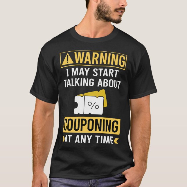 Funny Warning Couponing Coupon Coupons Couponer T-Shirt (Front)