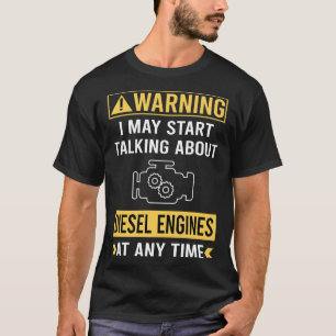 Funny Warning Diesel Engine T-Shirt