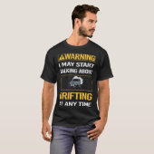 Funny Warning Drifting Drift T-Shirt (Front Full)