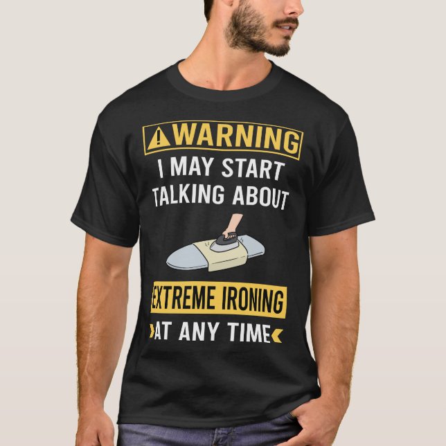 Funny Warning Extreme Ironing T-Shirt (Front)