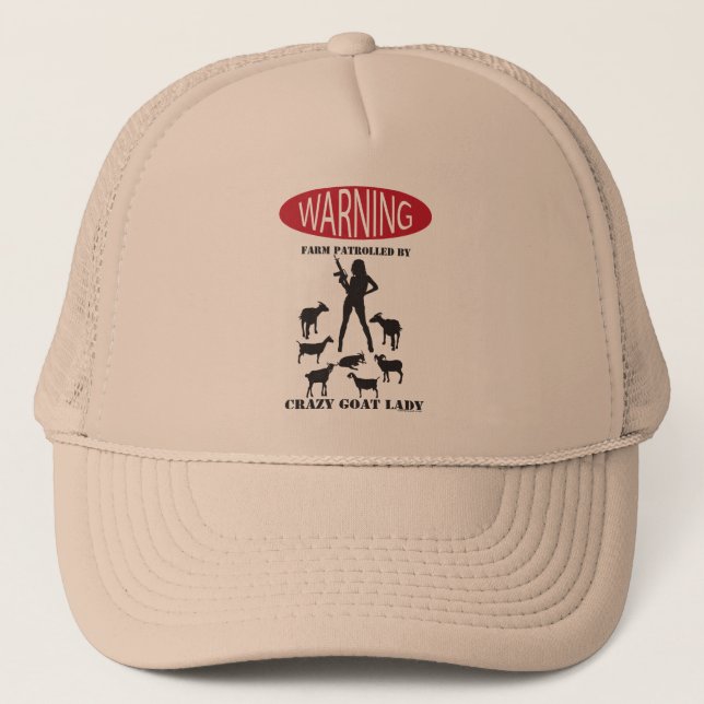 FUNNY Warning Farm Patrolled by Crazy Goat LAdy Trucker Hat (Front)