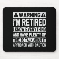 Funny Warning I'm Retired Know Everything Humourou