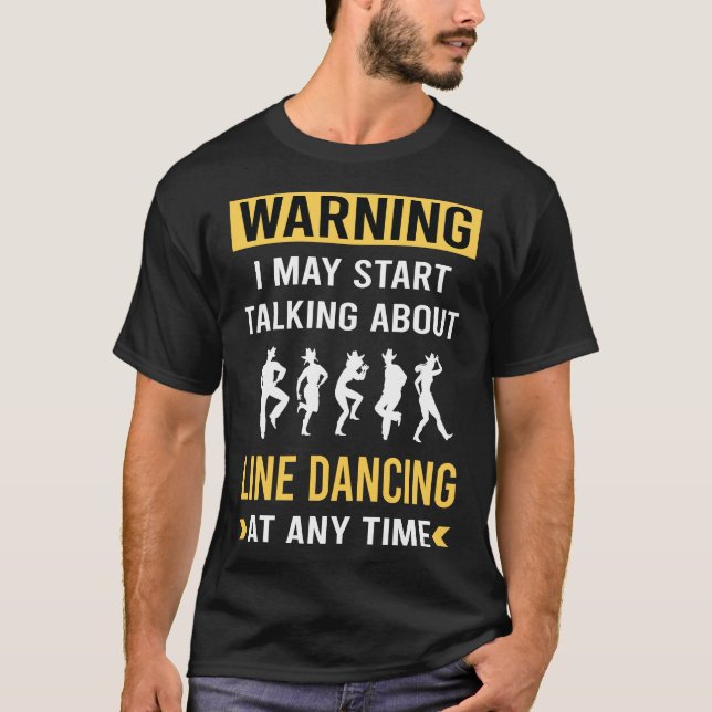 Funny Warning Line Dancing Dance Dancer T-Shirt (Front)
