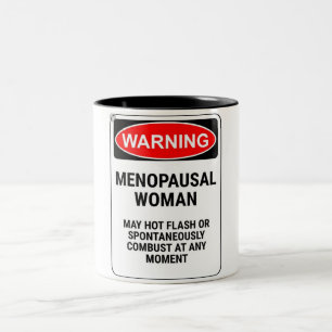 Funny Warning Menopausal Woman Two-Tone Coffee Mug