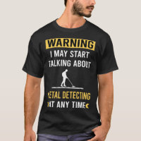 Funny Warning Metal Detecting Detectorist