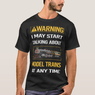 Funny Warning Model Train Trains Railroad Railway T-Shirt