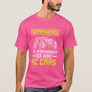 Funny Warning RC Cars RC Racing Remote Control Car T-Shirt