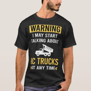 Funny Warning RC Truck Trucks T-Shirt