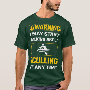 Funny Warning Sculling T-Shirt