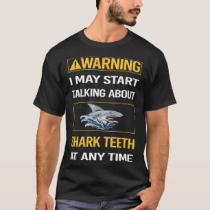 Funny Warning Shark Teeth T-Shirt