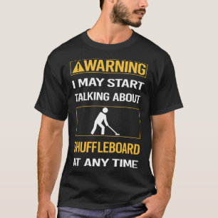 Funny Warning Shuffleboard T-Shirt