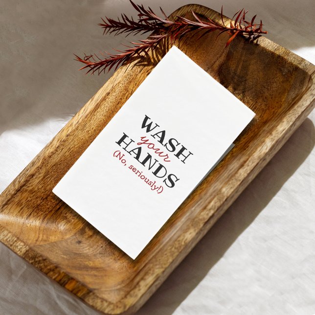 Funny Wash Your Hands Bathroom Humour Napkin (Creator Uploaded)