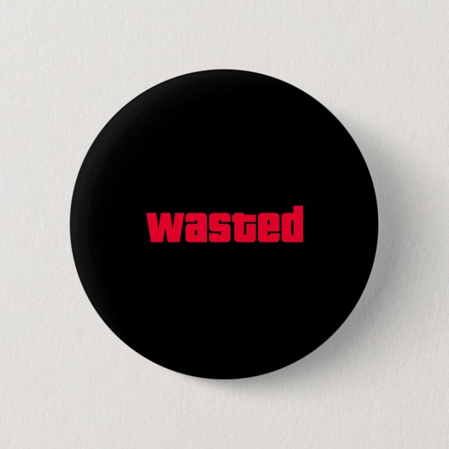 Funny Wasted Gaming Insred Wasted Novelty  6 Cm Round Badge (Front)