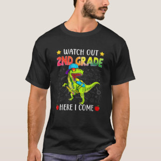 Funny Watch Out 2Nd Grade Here I Come T Rex Back T T-Shirt
