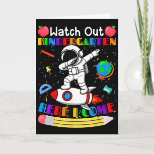 Funny Watch Out Kindergarten Here I Come Astronaut Card
