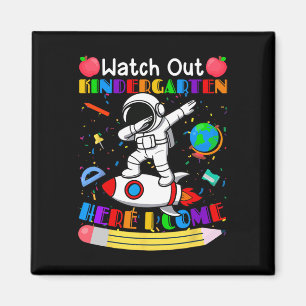Funny Watch Out Kindergarten Here I Come Astronaut Magnet