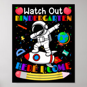 Funny Watch Out Kindergarten Here I Come Astronaut Poster