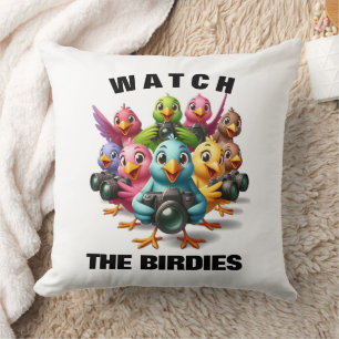 Funny Watch the Birdies Shutterbugs Cushion