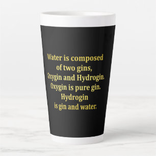 Funny Water and Gin Joke Latte Mug