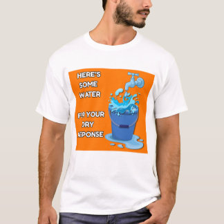 Funny Water Bucket Shirt - Meme Tee