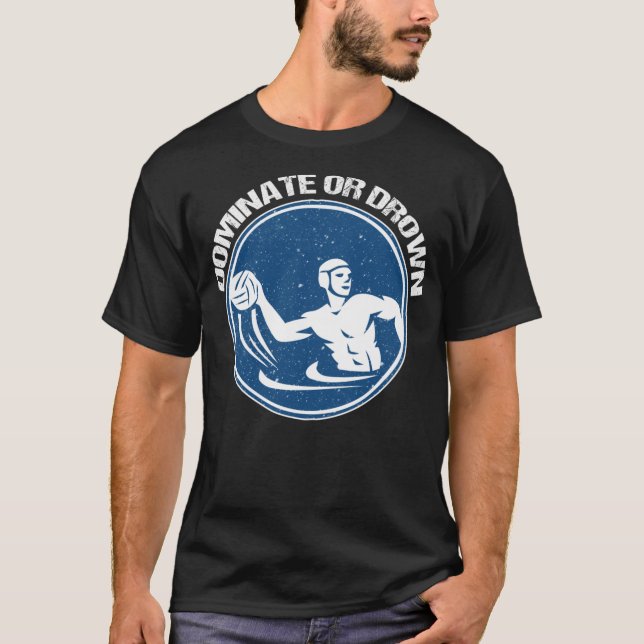 Funny Water Polo Shirt, etc. Dominate or Drown Wat (Front)
