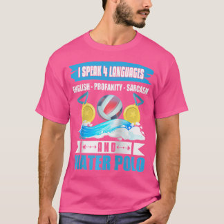 Funny Water Polo Shirt Sarcastic Sport Water Polo 
