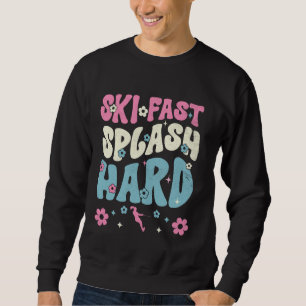 Funny Water Ski Skiing Girl Skiier Cool Surface Wa Sweatshirt
