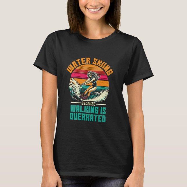 Funny Water Ski Skiing Girl Skiier Cool Surface Wa T-Shirt (Front)
