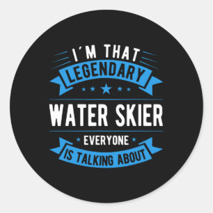 Funny Water Skier Saying Water Sports Water Skiing Classic Round Sticker